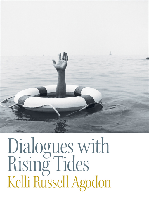 Title details for Dialogues with Rising Tides by Kelli Russell Agodon - Available